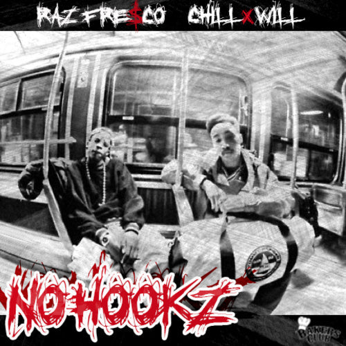 ChillxWill & Raz Fresco "No Hookz" Digital Album - front
